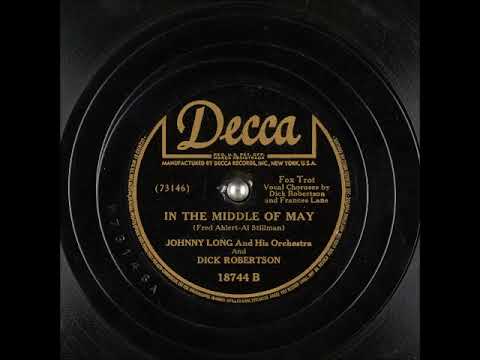 In the Middle of May ~ Johnny Long and His Orchestra and Dick Robertson (1946)