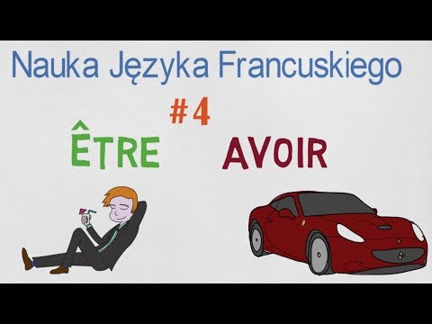 Learning French #4 - The Verbs Etre and Avoir