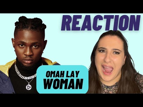 Just Vibes Reaction / Omah Lay - Woman (Video)