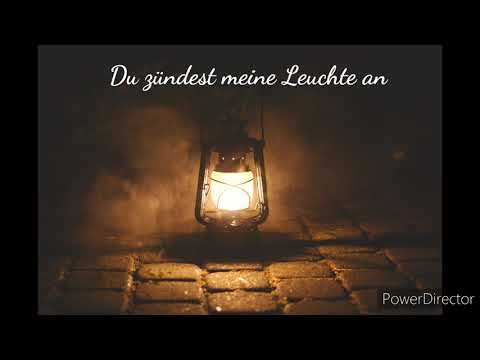 Du zündest meine Leuchte an - Psalm 18,29+30+36+47