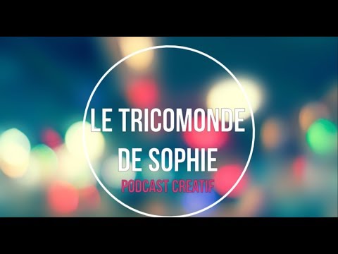 Le Tricomonde de Sophie - Episode #25 : "Et la réussite du steek"