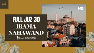 Download lagu FULL MUROTTAL JUZ 30 MERDU - IRAMA NAHAWAND | KAMILIN SASTORO mp3