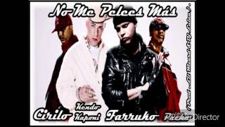 Farruko Ft Kendo Kaponni , Cirilo , Pacho No me Pelees Mas (LETRA)