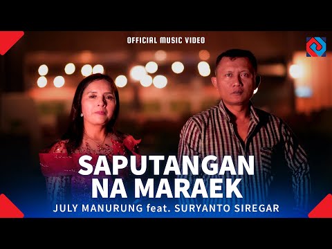 July Manurung Ft Suryanto Siregar - Saputangan Na Maraek  Official Music Video