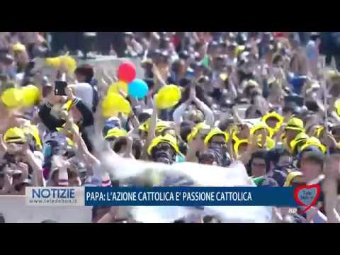 PAPA: L'AZIONE CATTOLICA E' PASSIONE CATTOLICA