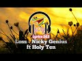 Holy ten-Loss ft Nicky Genius official lyrical video