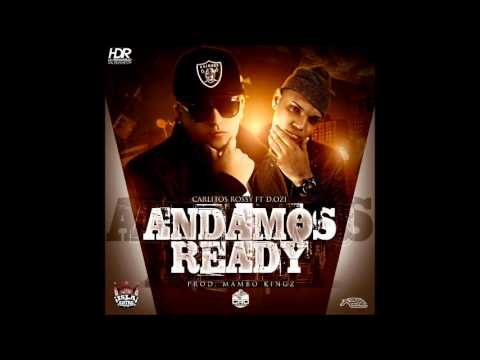 Andamos Ready - Carlitos Rossy Ft. D.Ozi