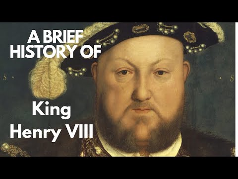 A Brief History of King Henry VIII 1509-1547