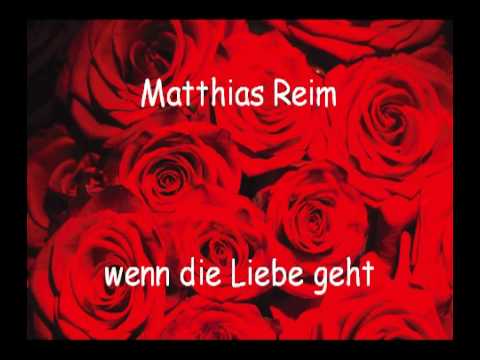 Matthias Reim - wenn die Liebe geht