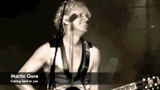 Martin L Gore   Coming Back To You