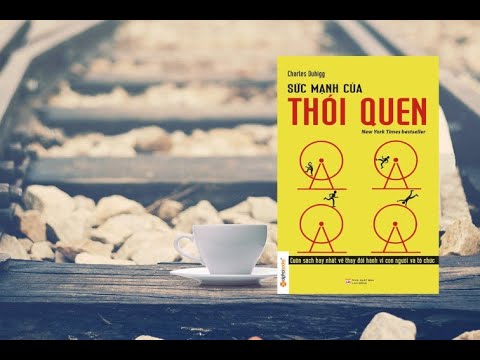 [Tóm tắt sách] - Sức mạnh của thói quen (Charles Duhigg)