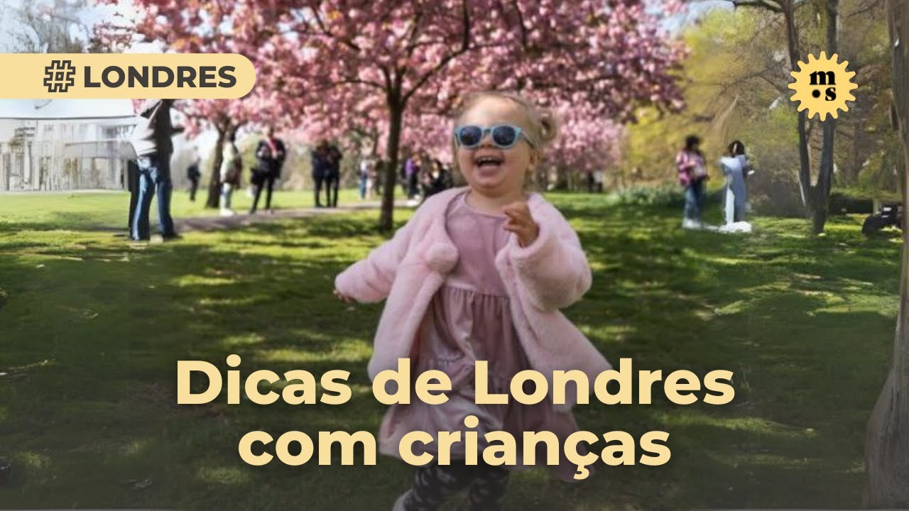 Londres com criança - Dicas para planejar sua viagem