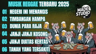 Download lagu MUSIK REGGAE TERBARU 2025 | KUMPULAN LAGU REGGAE TERBARU FULL ALBUM, LAGU POLITIK, KRITIK SOSIAL, mp3