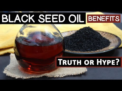 Benefits of Black Seed Oil, Truth or Hype?
