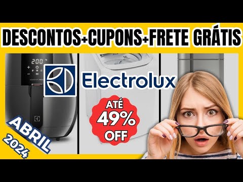 🎯 CUPOM ELECTROLUX 2024, CUPOM DE DESCONTO ELECTROLUX,  PROMOÇÃO ELETROLUX SITE OFICIAL