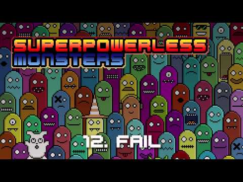 Superpowerless - Fail (Monsters 12/13)