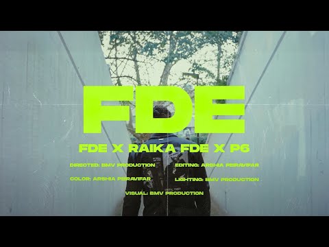 FDE - ft (Raika & P6) FDE - OFFICIAL VIDEO