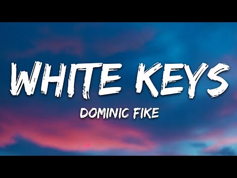 Dominic Fike - White Keys (Lyrics)