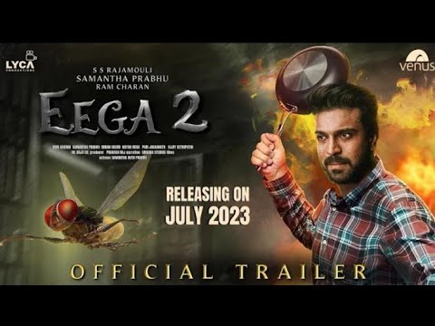 EEGA 2 - Official Trailer | S S Rajamouli | Ram Charan | Samantha Prabhu | Makkhi 2