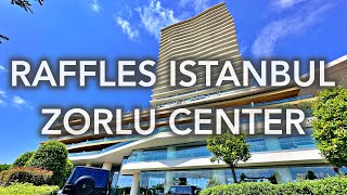 Raffles Istanbul Zorlu Center - 4K video tour of one of Istanbul's best luxury h