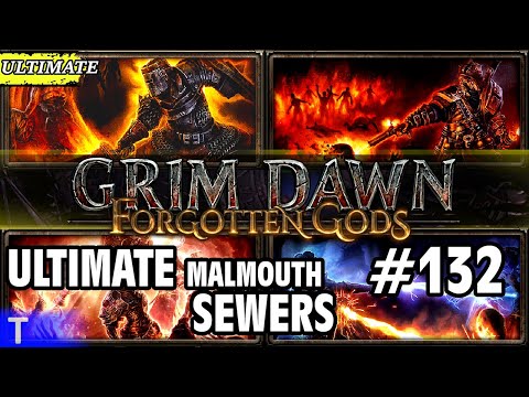 Grim Dawn Gameplay #132 [Tony] : ULTIMATE MALMOUTH SEWERS | 2 Player Co-op