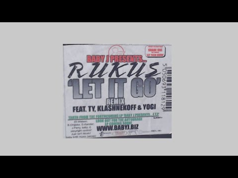 Baby J Presents Rukus - Let It Go (Remix) - Feat. Yogi | TY | Klashnekoff - 2005 - UK Hip-Hop Vinyl
