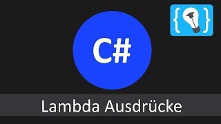 C# Lambda Ausdrücke und Anonyme Methoden Tutorial (Deutsch / German)