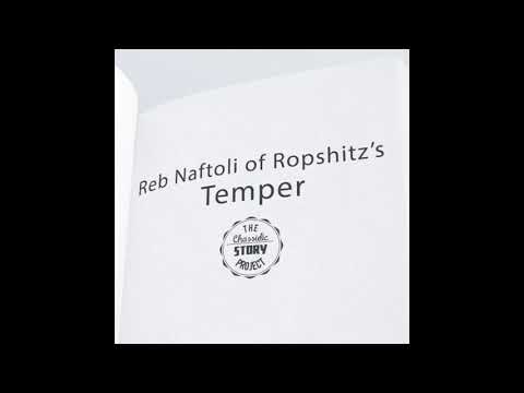 Chassidic Story 33: Reb Naftoli Of Ropshitz's Temper