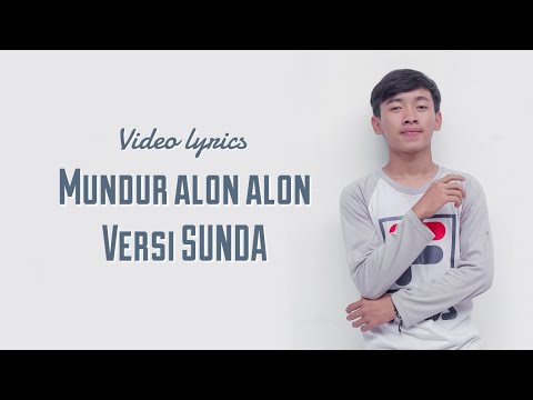 MUNDUR ALON ALON | VERSI SUNDA ( Video lyrics Sunda / indo  ) COVER HAIZAR
