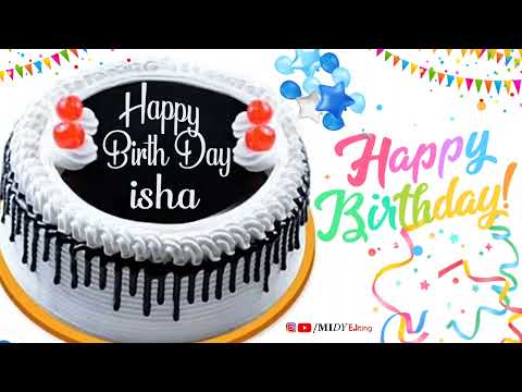 Happy Birthday Isha | Birthday Name Wish | #happybirthdaystatus | Isha Birthday Special Song Status