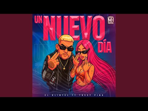 Un Nuevo Dia (feat. El Blintel, La tussy & Dj Stanley)