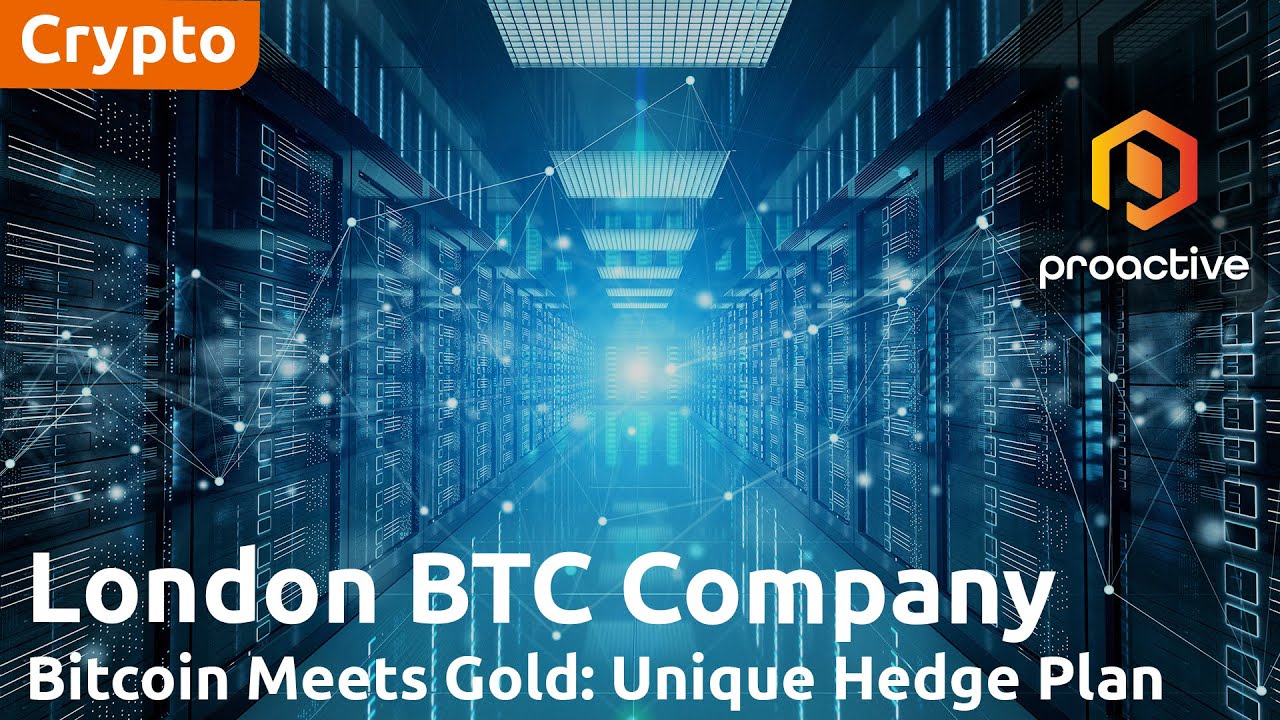 London BTC Company chair discusses gold hedge strategy to counter Bitcoin volatility