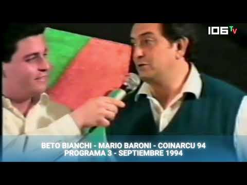BETO BIANCHI Y MARIO BARONI PRESENTAN LA COINARCU 1994 (Prog 3)