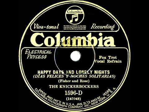1928 Ben Selvin (as ‘The Knickerbockers’) - Happy Days And Lonely Nights (Ben Selvin, vocal)