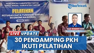 30 Pendamping PKH Fakfak Ikuti Pelatihan DTSEN Terpadu, Minimalisir Upaya Penyimpangan
