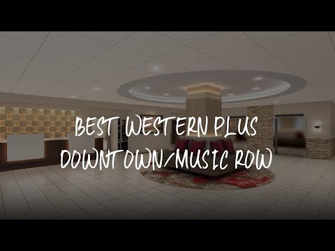 Best Western PLUS Downtown/Music Row Review - Nashville , United States of America