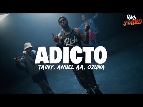 Tainy, Anuel AA, Ozuna - Adicto - Canción (Letra)