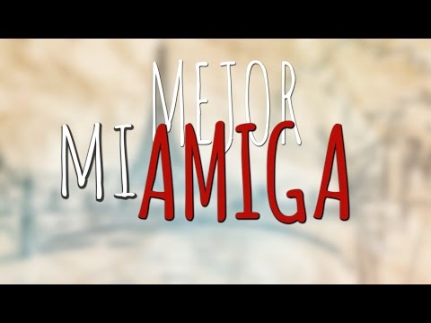 ELIO DANN - Mi Mejor Amiga (Con Letra/Lyrics) IN PARIS