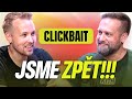 Po 4 Letech Jsme Zpět Clickbait 23