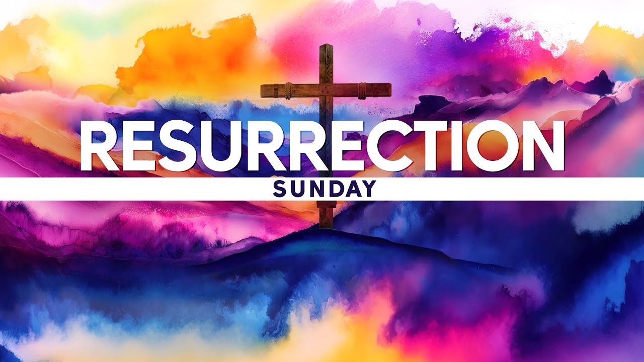 Resurrection Sunday Service