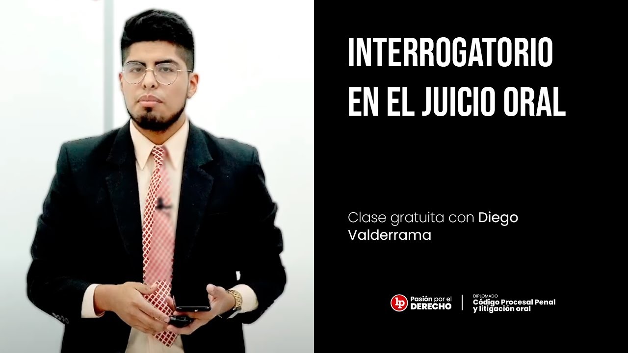 Clase gratis: Interrogatorio en juicio oral