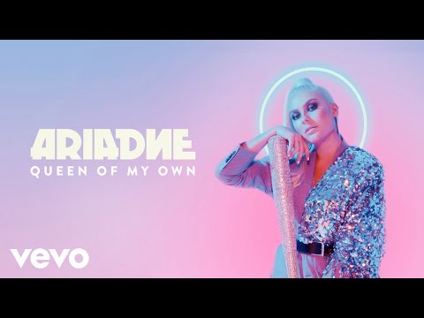 Ariadne - Queen of My Own (Official Audio)