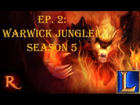 League of Legends Gameplay Ep.2: WARWICK JUNGLER SEASON 5