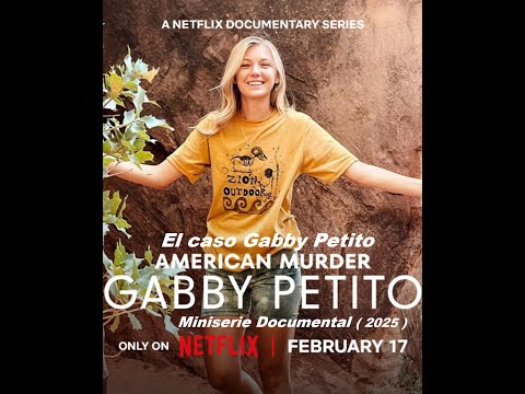 El caso Gabby Petito - Un viaje sin retorno ( 2025 ) Trailer Miniserie Documental