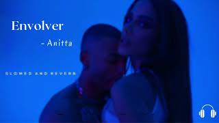 Download lagu Envolver - Anitta (Slowed and Reverb   Lyrics) Audio mp3