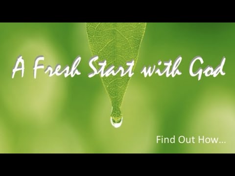 WFM-24 WANT A FRESH START WITH GOD?  JESUS EXPLAINS HOW