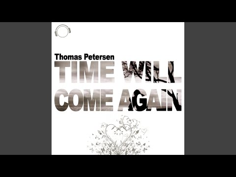 Time Will Come Again (Original Mix Edit)