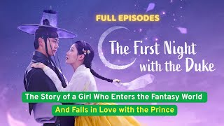 Download lagu The First Night With the Duke Full Episode | A Story of A Girl Who Enters A Fantasy World | Eng Sub mp3