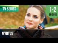 ▶️ Myrtus 1 - 2 episodes - Romance | Movies, Films & Series