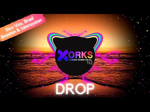 Sico Vox, Brad Braxton & Iamroyston - DROP